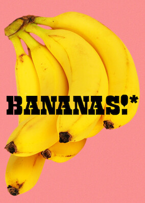 Bananas!*